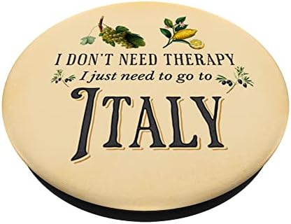 Ne treba mi terapija, samo moram ići u Italiju Vintage Popsockets zamijeni popgrip