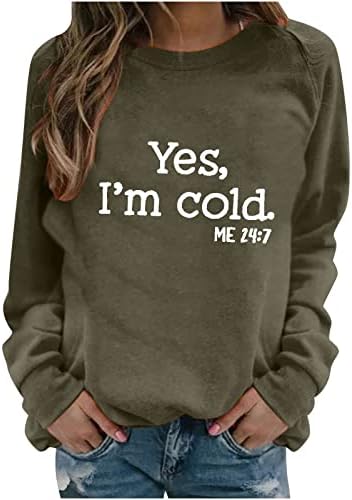 Da, hladno mi je 24: 7 dukseri za žene dugi rukavi Preveliki vrhovi smiješni slovo print pulover pulover